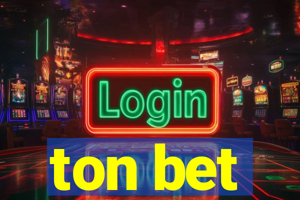 ton bet